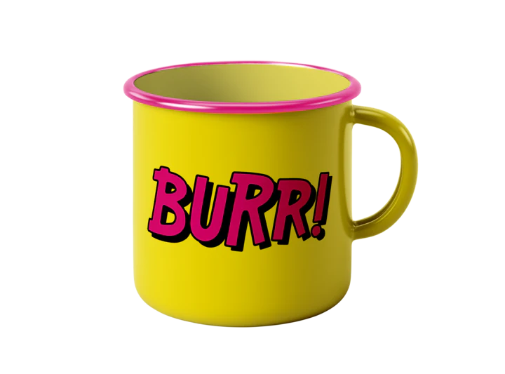 BURR! Tasse